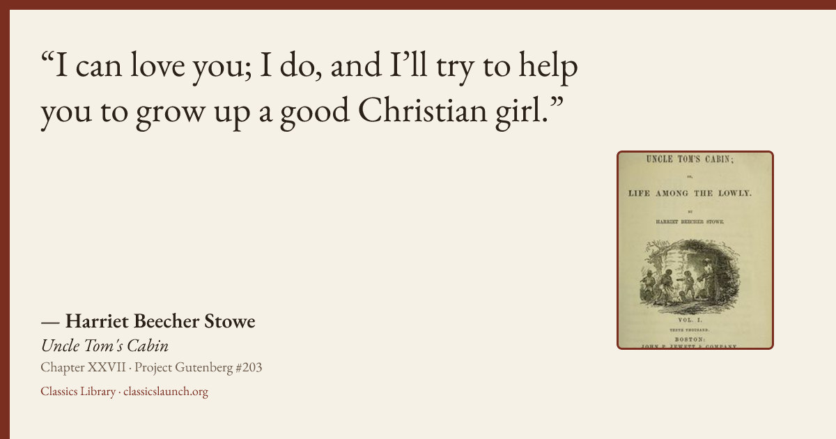 Quote card: I can love you; I do, and I’ll try to help you to grow up a good Christian girl.