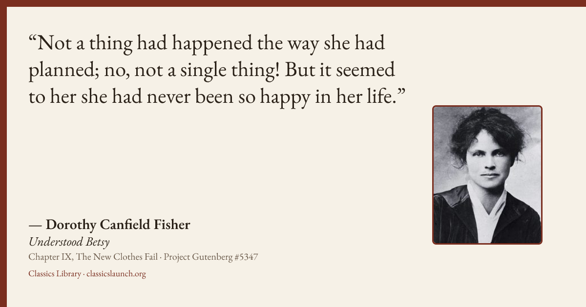 Quote card: Not a thing had happened the way she had planned; no, not a single thing! But it