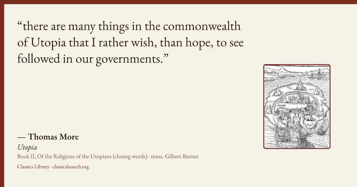 Quote card: there are many things in the commonwealth of Utopia that I rather wish, than hop