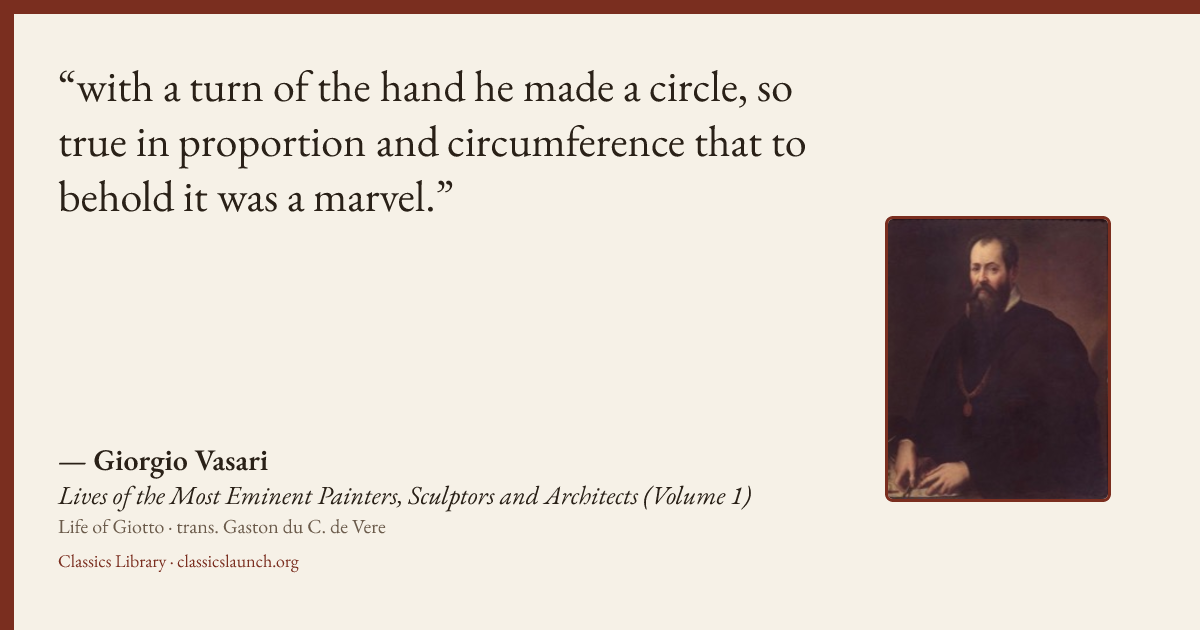 Quote card: with a turn of the hand he made a circle, so true in proportion and circumferenc