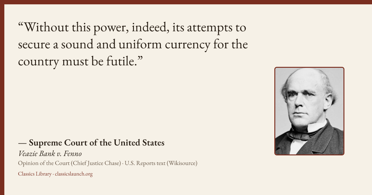 Quote card: Without this power, indeed, its attempts to secure a sound and uniform currency