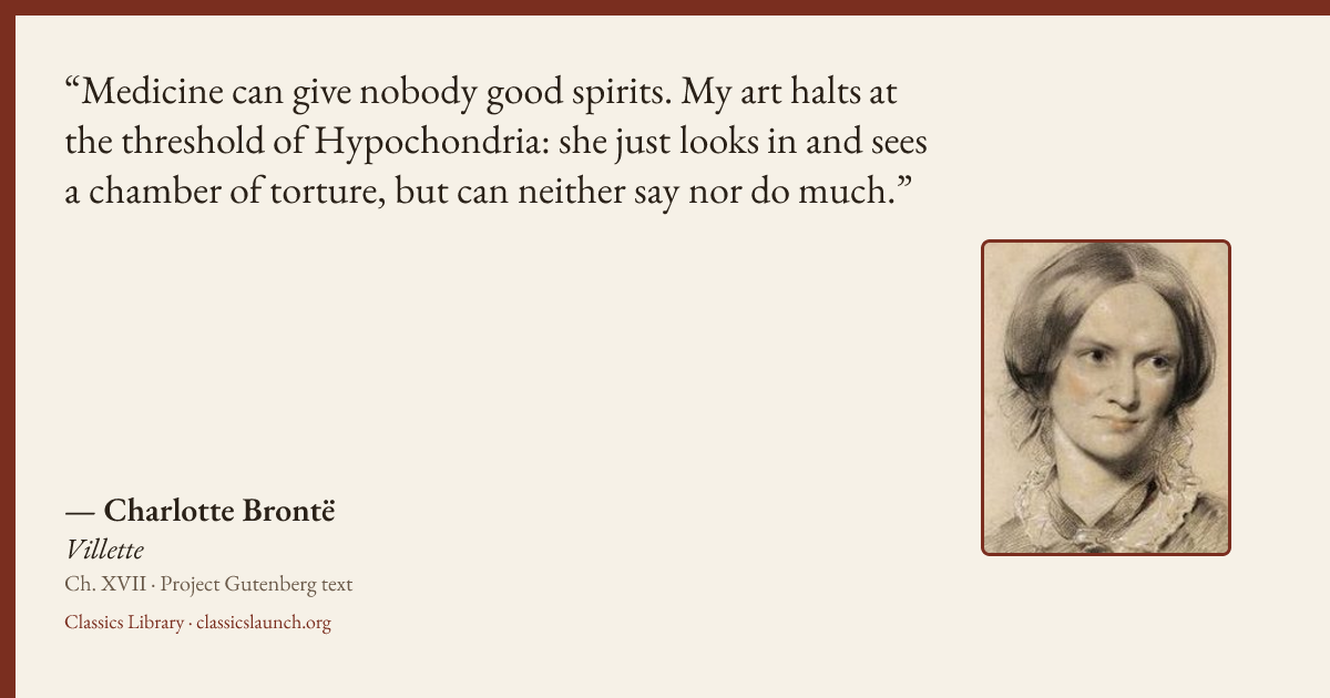 Quote card: Medicine can give nobody good spirits. My art halts at the threshold of Hypochon