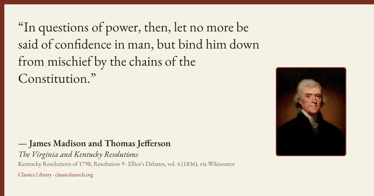 Quote card: In questions of power, then, let no more be said of confidence in man, but bind