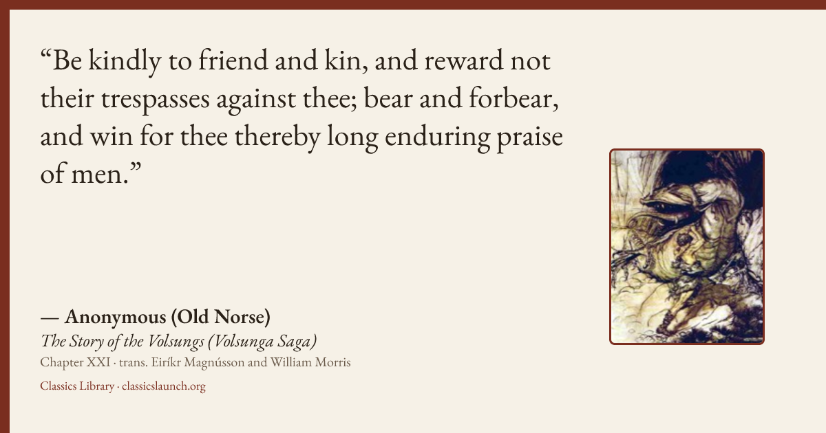 Quote card: Be kindly to friend and kin, and reward not their trespasses against thee; bear