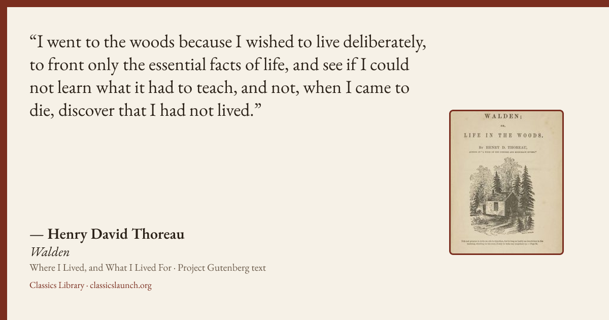 Quote card: I went to the woods because I wished to live deliberately, to front only the ess