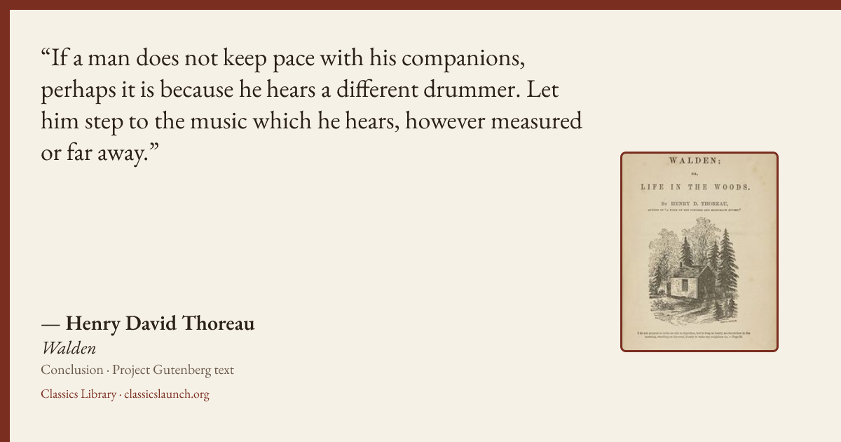 Quote card: If a man does not keep pace with his companions, perhaps it is because he hears