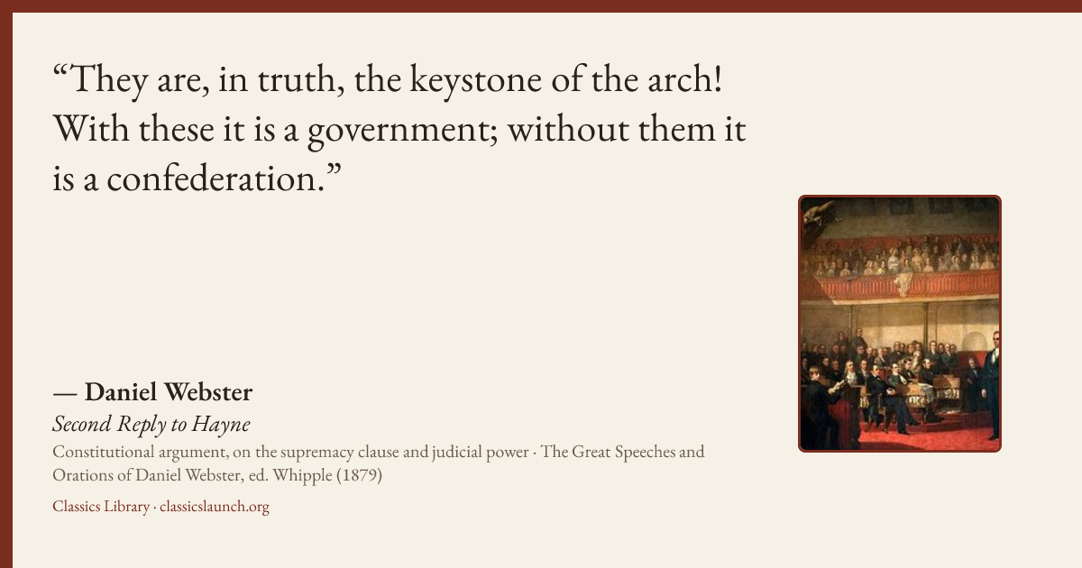 Quote card: They are, in truth, the keystone of the arch! With these it is a government; wit