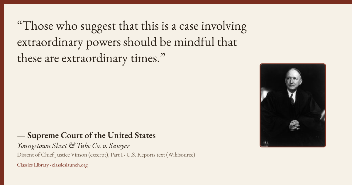 Quote card: Those who suggest that this is a case involving extraordinary powers should be m